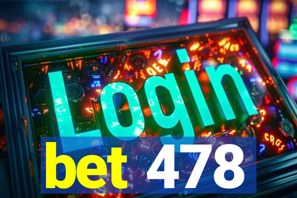 bet 478